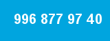 996 877 97 40